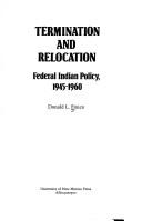 Cover of: Termination and relocation: federal Indian policy, 1945-1960