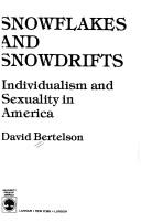 Cover of: Snowflakes and snowdrifts: individualism and sexuality in America