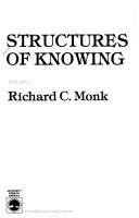 Structures of knowing by Richard C. Monk