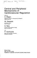 Cover of: Central and peripheral mechanisms of cardiovascular regulation by NATO Advanced Study Institute on the Molecular Basis for the Central and Peripheral Regulation of Vascular Resistance (1985 Altavilla Milicia, Italy)