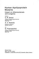 Human apolipoprotein mutants by NATO Advanced Research Workshop on Human Apolipoprotein Mutants--Impact on Atherosclerosis and Longevity (1985 Limone sul Garda, Italy)