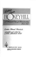 Cover of: Letters from Honeyhill: a woman's view of homesteading, 1914-1931