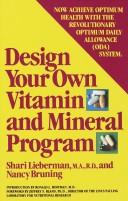 Cover of: Design your own vitamin and mineral program | Shari Lieberman