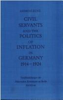 Civil servants and the politics of inflation in Germany, 1914-1924 by Kunz, Andreas