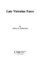 Late Victorian farce by Jeffrey H. Huberman