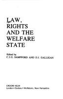 Cover of: Law, rights, and the welfare state by edited by C.J.G. Sampford and D.J. Galligan.