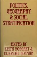 Cover of: Politics, geography & social stratification