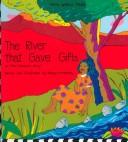 The river that gave gifts by Margo Humphrey