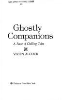 Cover of: Ghostly companions by Vivien Alcock