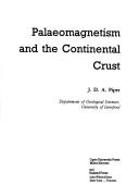Cover of: Palaeomagnetism and the continental crust