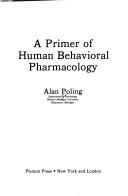 Cover of: A primer of human behavioral pharmacology