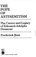 The pope of antisemitism by Frederick Busi