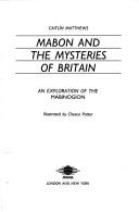 Cover of: Mabon and the mysteries of Britain: an exploration of the Mabinogion