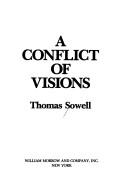 A conflict of visions by Thomas Sowell