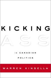 Cover of: Kicking ass in Canadian politics