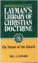 Cover of: The nature of the church by Leonard, Bill.