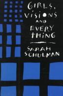Cover of: Girls, visions, and everything by Sarah Schulman