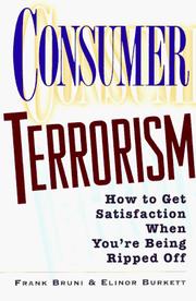 Cover of: Consumer terrorism: how to get satisfaction when you're being ripped off