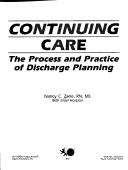 Cover of: Continuing care: the process and practice of discharge planning