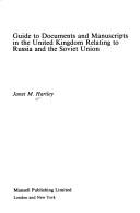 Cover of: Guide to documents and manuscripts in the United Kingdom relating to Russia and the Soviet Union