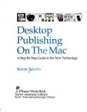 Desktop publishing on the Mac by Kevin Rardin