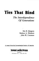 Cover of: Ties that bind: the interdependence of generations