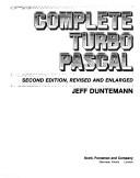 Cover of: Complete Turbo Pascal by Jeff Duntemann, Jeff Duntemann