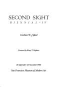 Cover of: Second sight: biennial IV : San Francisco Museum of Modern Art, 21 September-16 November 1986