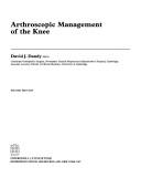 Cover of: Arthroscopic management of the knee by David J. Dandy