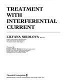 Cover of: Treatment with interferential current | Liliana Nikolova
