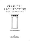 Cover of: Classical architecture: rule and invention