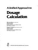 Cover of A unified approach to dosage calculation