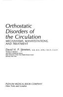 Orthostatic disorders of the circulation by David H. P. Streeten