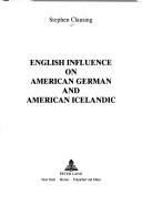Cover of: English influence on American German and American Icelandic