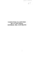 Cover of: Casos para el estudio de la doctrina general del contrato
