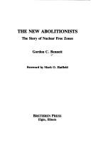 The new abolitionists by Gordon C. Bennett