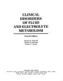 Cover of: Clinical disorders of fluid and electrolyte metabolism