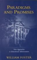 Cover of: Paradigms and promises: new approaches to educational administration