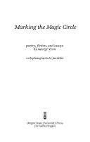 Cover of: Marking the Magic Circle: An Intimate Geography