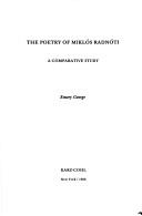 The poetry of Miklós Radnóti by Emery Edward George