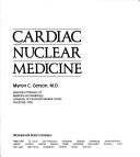 Cover of: Cardiac nuclear medicine