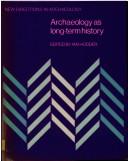 Cover of: Archaeology as long-term history | 