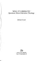 Cover of: Will it liberate?: questions about liberation theology
