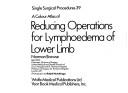 Cover of: A colour atlas of reducing operations for lymphoedema of lower limb | Norman L. Browse