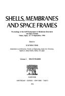 Cover of: Shells, membranes, and space frames: proceedings of the IASS Symposium on Membrane Structures and Space Frames, Osaka, Japan, 15-19 September 1986