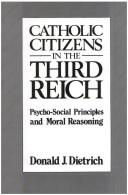 Cover of: Catholic citizens in the Third Reich: psycho-social principles and moral reasoning