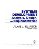 Cover of: Systems development: analysis, design, and implementation