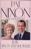 Pat Nixon by Julie Nixon Eisenhower