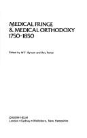 Cover of: Medical fringe & medical orthodoxy, 1750-1850 by edited by W.F. Bynum and Roy Porter.