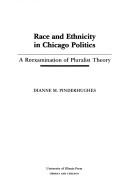 Cover of: Race and ethnicity in Chicago politics by Dianne M. Pinderhughes